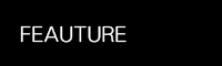 FEATURE